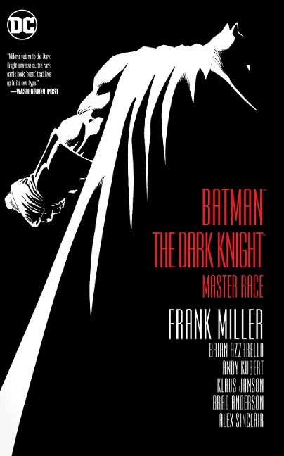 Batman: The Dark Knight: Master Race - Frank Miller, Brian Azzarello