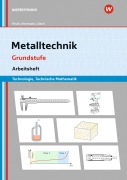 Cover-Bild zum Titel 'Metalltechnik Technologie. Grundstufe Arbeitsheft' von 'Erwin Lösch, Karsten Herrmann, Heinz Frisch'