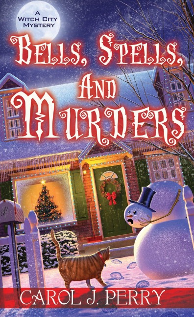 Bells, Spells, and Murders - Carol J Perry