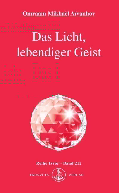 Das Licht, lebendiger Geist - Omraam Mikhael Aivanhov