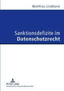 Cover-Bild zum Titel 'Sanktionsdefizite im Datenschutzrecht' von 'Matthias Lindhorst'