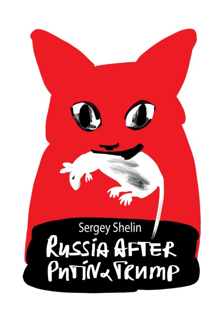 Russia After Putin and Trump - Sergey Shelin