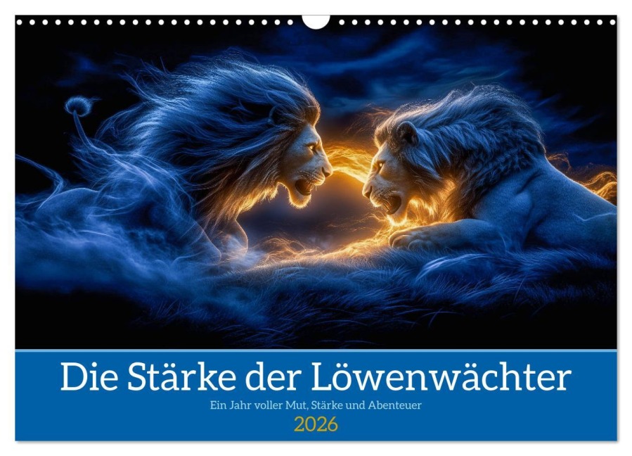 Die Stärke der Löwenwächter (Wandkalender 2026 DIN A3 quer), CALVENDO Monatskalender - Steffen Gierok-Latniak
