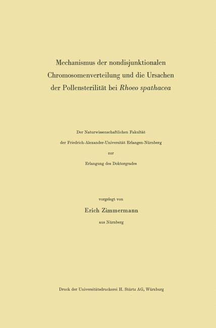 Mechanismus der nondisjunktionalen Chromosomenverteilung und die Ursachen der Pollensterilität bei Rhoeo spathacea - Erich Zimmermann