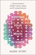 Cover-Bild zum Titel 'Keeping Your Brain in Shape' von 'Mark Avery'