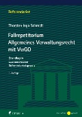 Cover-Bild zum Titel 'Fallrepetitorium Allgemeines Verwaltungsrecht mit VwGO' von 'Thorsten Ingo Schmidt'
