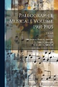 Paléographie musicale Volume 1901-1905; Volume 8 - Gajard Joseph Ed
