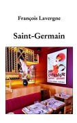 Cover-Bild zum Titel 'Saint-Germain' von 'François Lavergne'