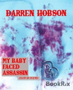 Cover-Bild zum Titel 'My Baby Faced Assassin' von 'Darren Hobson'