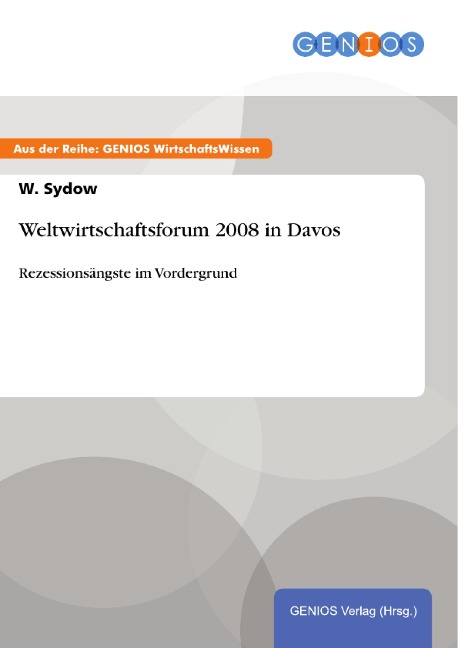 Weltwirtschaftsforum 2008 in Davos - W. Sydow