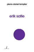 Cover-Bild zum Titel 'Erik Satie' von 'Pierre-Daniel Templier'