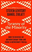 Cover-Bild zum Titel 'Tyranny of the Minority' von 'Steven Levitsky, Daniel Ziblatt'