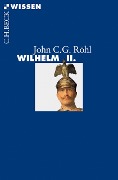 Cover-Bild zum Titel 'Wilhelm II.' von 'John C. G. Röhl'