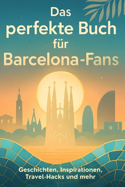 Das perfekte Buch für Barcelona-Fans - Anna Fuchs