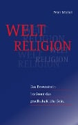 Weltreligion - Peter Michel