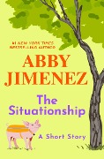 Cover-Bild zum Titel 'The Situationship' von 'Abby Jimenez'