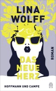 Cover-Bild zum Titel 'Das neue Herz' von 'Lina Wolff'