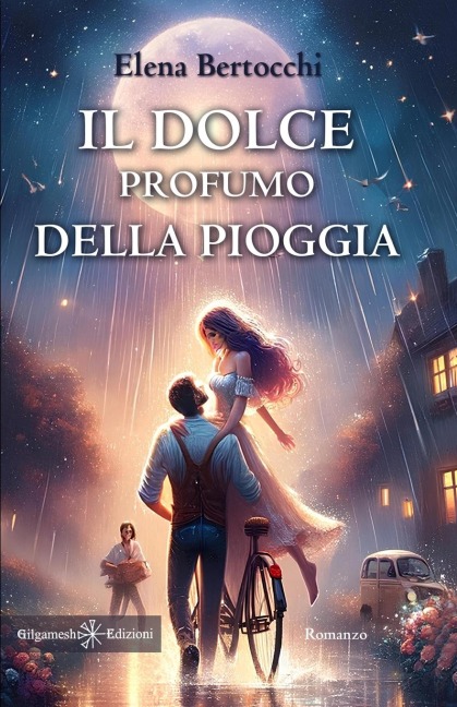 Il dolce profumo della pioggia - Elena Bertocchi