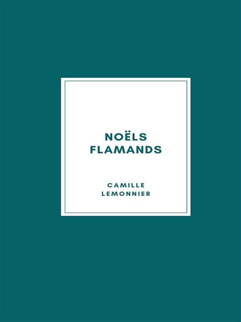 Noëls flamands - Camille Lemonnier