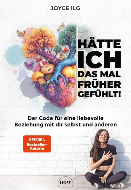 Hätte ich das mal früher gefühlt! - Joyce Ilg