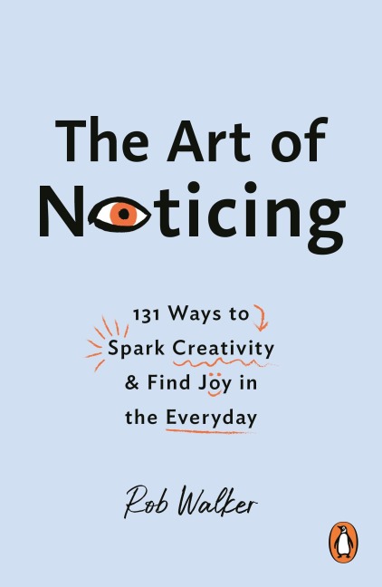 The Art of Noticing - Rob Walker