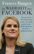 Cover-Bild zum Titel 'Die Wahrheit über Facebook' von 'Frances Haugen'