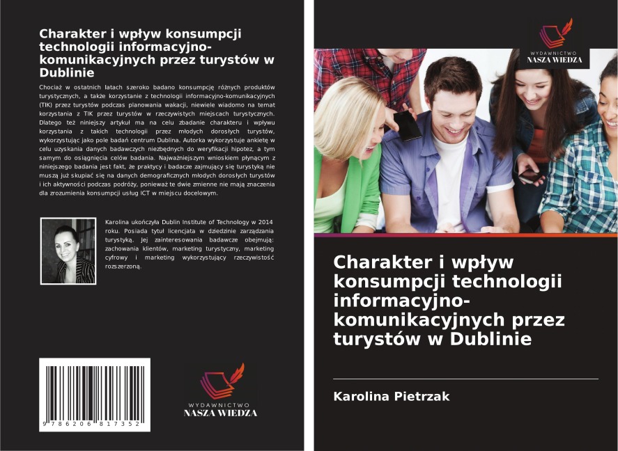 Charakter i wp¿yw konsumpcji technologii informacyjno-komunikacyjnych przez turystów w Dublinie - Karolina Pietrzak