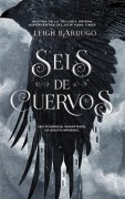 Cover-Bild zum Titel 'Seis de Cuervos' von 'Leigh Bardugo'