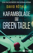 Cover-Bild zum Titel 'Karambolage im Green Table' von 'David Röthle'