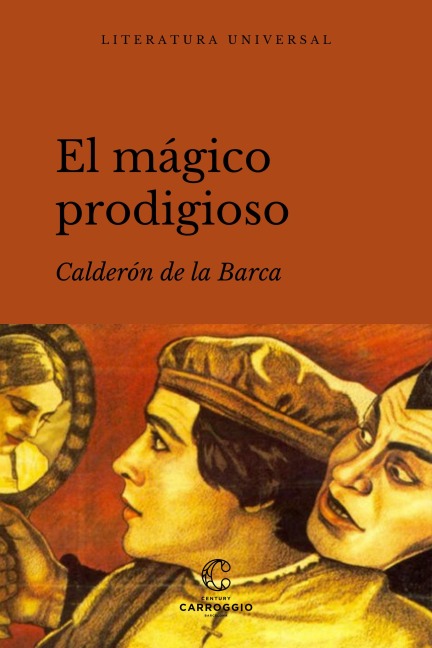 El mágico prodigioso - Calderón De La Barca