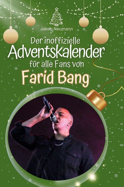 Der inoffizielle Adventskalender für alle Fans von Farid Bang - Jakob Neumann