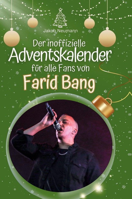 Der inoffizielle Adventskalender für alle Fans von Farid Bang - Jakob Neumann