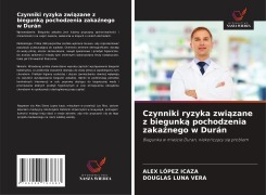 Cover-Bild zum Titel 'Czynniki ryzyka zwi¿zane z biegunk¿ pochodzenia zaka¿nego w Durán' von 'Alex López Icaza, Douglas Luna Vera'