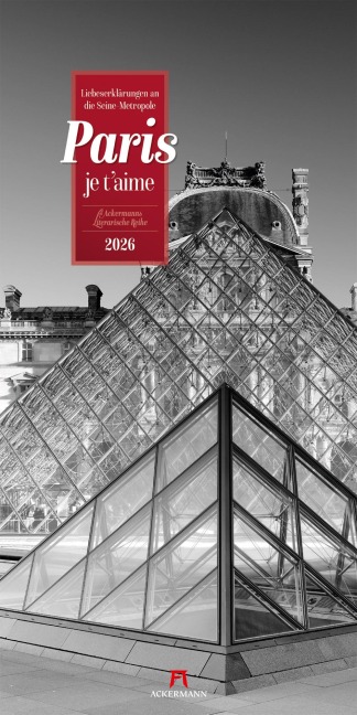 Paris, je t'aime - Literatur-Kalender 2026 - Ackermann Kunstverlag GmbH