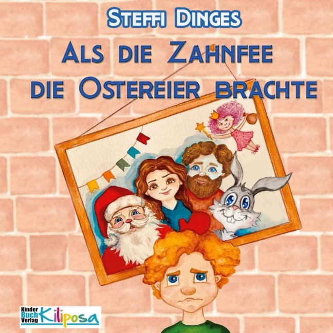 Als die Zahnfee die Ostereier brachte - Steffi Dinges