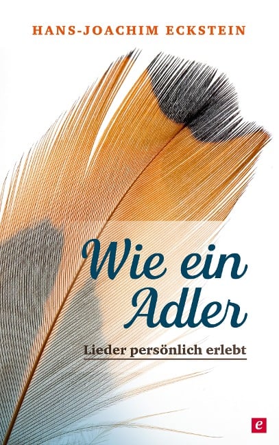 Wie ein Adler - Hans-Joachim Eckstein