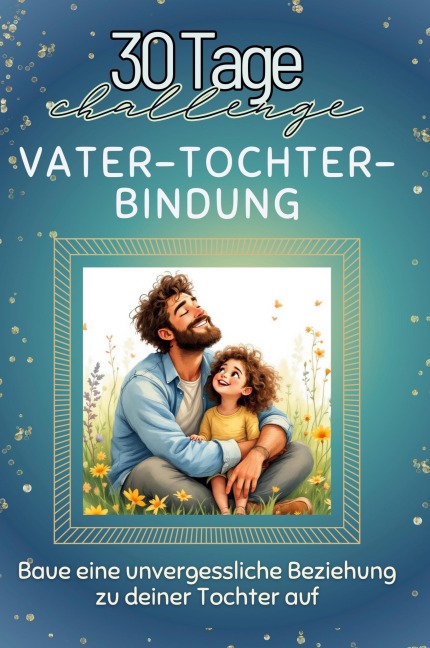 Vater-Tochter-Bindung - Anna Lang