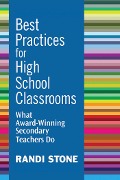 Best Practices for High School Classrooms - Randi Stone