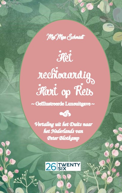Het rechtvaardig Hart op Reis - Mel Mae Schmidt, Peter Blotkamp