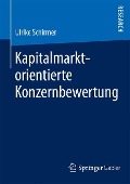 Kapitalmarktorientierte Konzernbewertung - Ulrike Schirmer