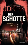 Cover-Bild zum Titel 'Der Schotte - Tödliche Falle' von 'Jd Kirk'