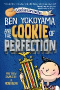 Cover-Bild zum Titel 'Ben Yokoyama and the Cookie of Perfection' von 'Matthew Swanson'