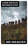 Cover-Bild zum Titel 'Die Soldaten' von 'Jakob Michael Reinhold Lenz'