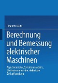 Berechnung und Bemessung elektrischer Maschinen - Johannes Klamt