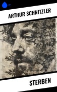 Cover-Bild zum Titel 'Sterben' von 'Arthur Schnitzler'