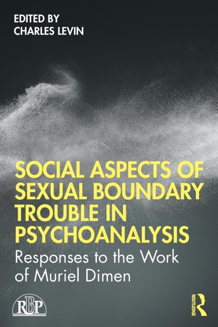 Social Aspects Of Sexual Boundary Trouble In Psychoanalysis - 