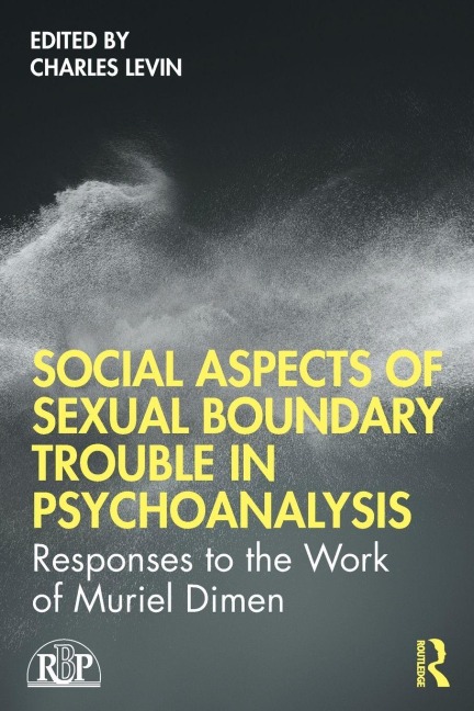 Social Aspects Of Sexual Boundary Trouble In Psychoanalysis - 