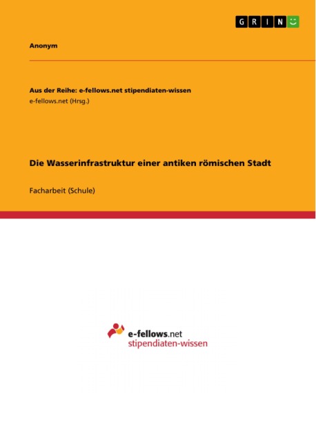 Die Wasserinfrastruktur einer antiken römischen Stadt - 