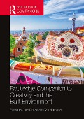 Routledge Companion to Creativity and the Built Environment - 