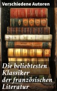 Cover-Bild zum Titel 'Die beliebtesten Klassiker der französischen Literatur' von 'Stendhal, Alexandre Dumas, François Rabelais, George Sand, Marcel Proust'